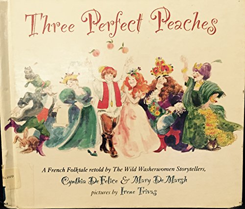 Stock image for Three Perfect Peaches : A French Folktale for sale by Better World Books: West