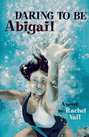 9780531088678: Daring to Be Abigail: A Novel
