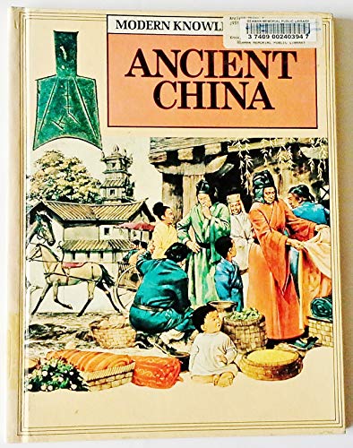 Ancient China (Modern Knowledge Library) (9780531091111) by Knox, Robert