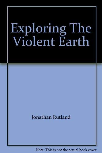 Imagen de archivo de Exploring The Violent Earth a la venta por BookHolders