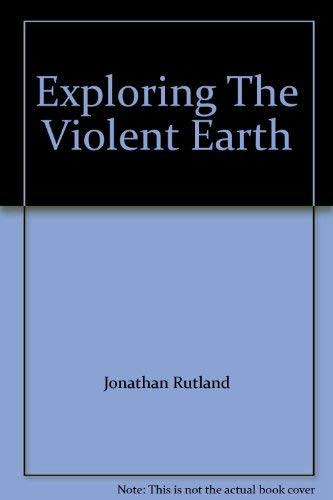 Stock image for Exploring The Violent Earth for sale by BookHolders