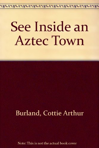 Imagen de archivo de See Inside an Aztec Town a la venta por WookieBooks