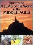 9780531091791: Illustrated Atlas of the World in the Middle Ages