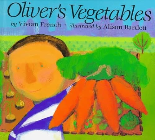 Oliver's Vegetables (9780531094624) by French, Vivian