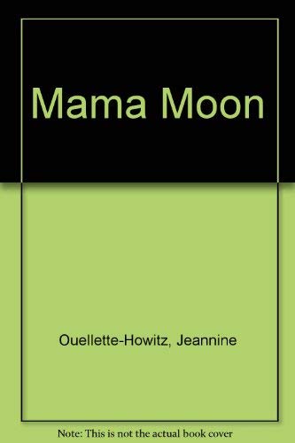 9780531094723: Mama Moon