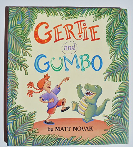 Imagen de archivo de Gertie and Gumbo a la venta por Better World Books