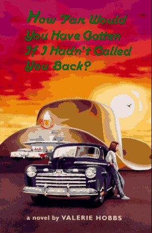 9780531094808: How Far Would You Have Gotten If I Hadn't Called You Back?: A Novel