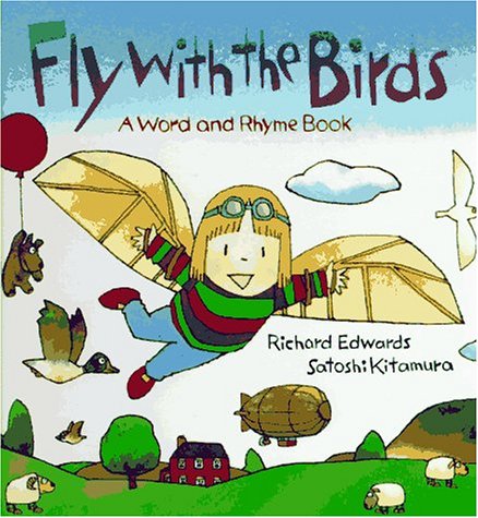 Beispielbild fr Fly With the Birds: A Word and Rhyme Book zum Verkauf von BookHolders