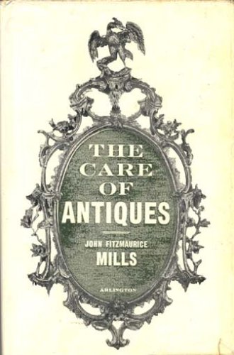 Stock image for The Care Of Antiques for sale by Library House Internet Sales