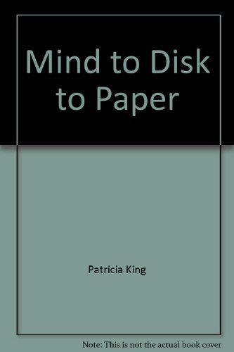 Imagen de archivo de Mind to Disk to Paper: Business Writing on a Word Processor a la venta por Mt. Baker Books