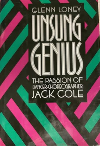 9780531097656: Unsung Genius: The Passion of Dancer-Choreographer Jack Cole