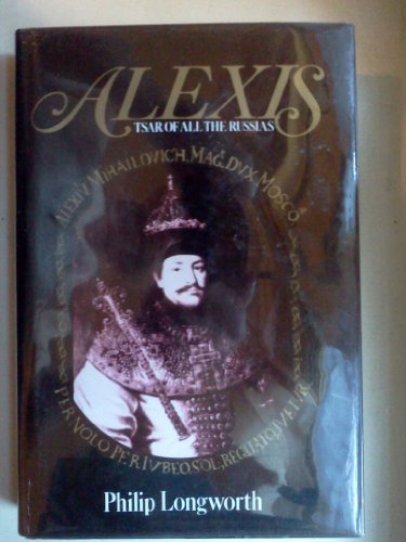 Imagen de archivo de Alexis, tsar of all the Russias a la venta por BooksRun