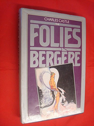 Stock image for The Folies Bergere for sale by Archer's Used and Rare Books, Inc.