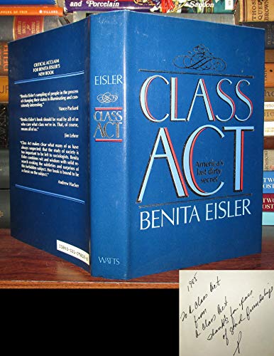 Class Act: America's Last Dirty Secret (9780531098028) by Eisler, Benita