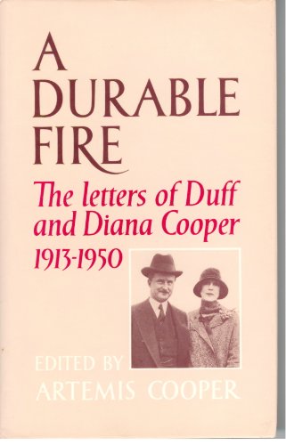 Beispielbild fr A Durable Fire: The Letters of Duff and Diana Cooper, 1913-1950 zum Verkauf von ThriftBooks-Atlanta