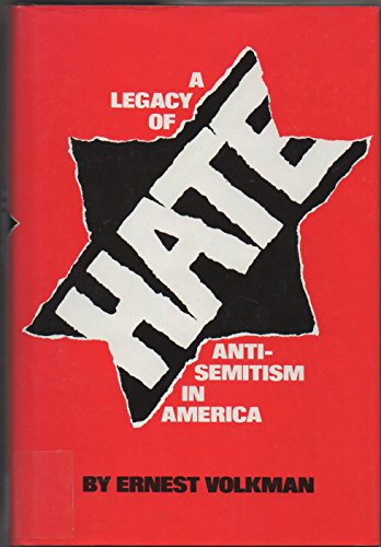 A Legacy of Hate (9780531098639) by Volkman, Ernest