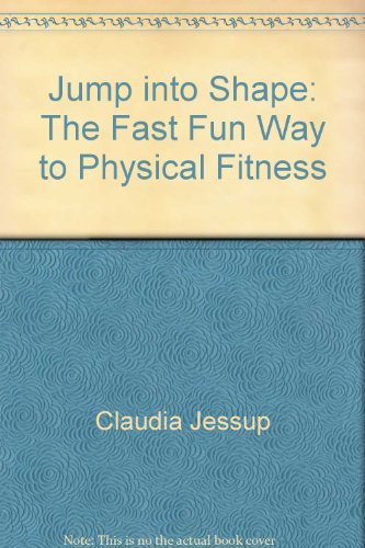 9780531099025: Jump into Shape: The Fast Fun Way to Physical Fitness