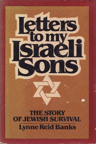 Letters to my Israeli sons: The story of Jewish survival (9780531099346) by Banks, Lynne Reid