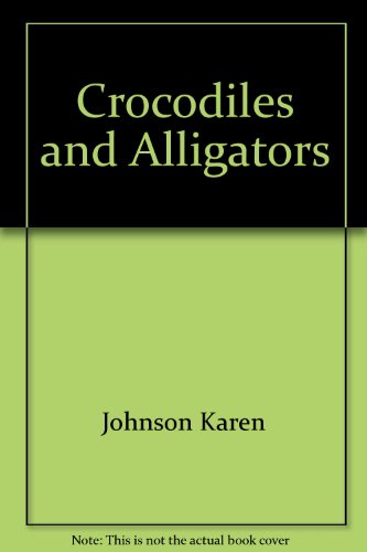 Stock image for Crocodiles and Alligators for sale by Wonder Book