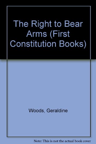 Imagen de archivo de The Right to Bear Arms a la venta por Better World Books