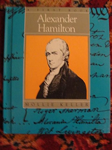 9780531102145: Alexander Hamilton (Constitution - First Books)