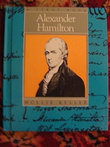 

Alexander Hamilton (Constitution - First Books)