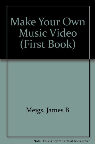 Imagen de archivo de Make Your Own Music Video a la venta por Better World Books