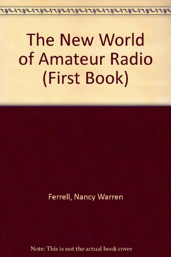 Beispielbild fr The New World of Amateur Radio zum Verkauf von Better World Books