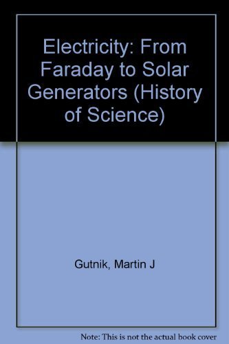 9780531102220: Electricity: From Faraday to Solar Generators