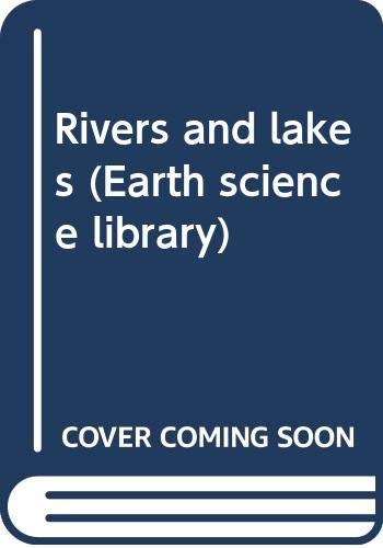 9780531102626: Rivers and lakes (Earth science library)