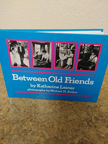 9780531102916: Between Old Friends (My World Series)