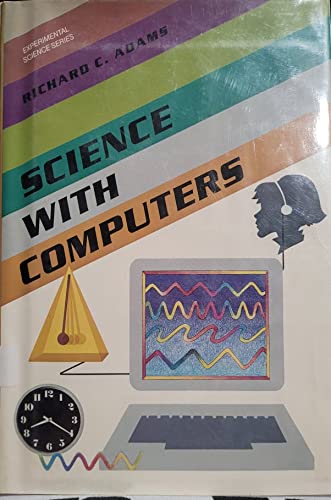Science With Computers (Experimental Science) (9780531103241) by Adams, Richard Craig