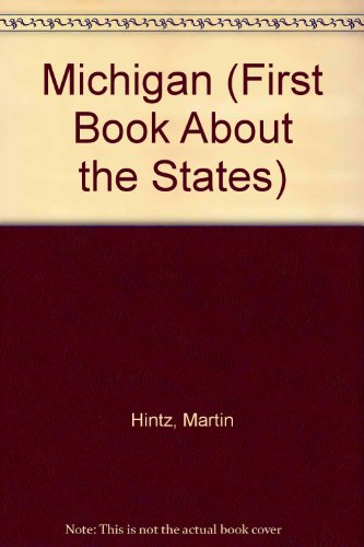 9780531103623: Michigan (First Book About the States)