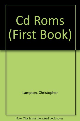 Cd Roms (First Book) (9780531103784) by Lampton, Christopher