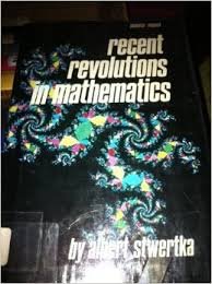 Stock image for Recent Revolutions in Mathematics for sale by ThriftBooks-Dallas