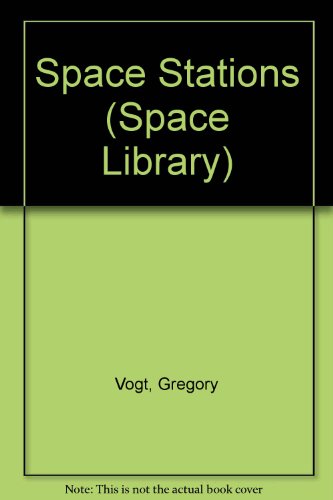 Space Stations (Space Library) (9780531104606) by Vogt, Gregory