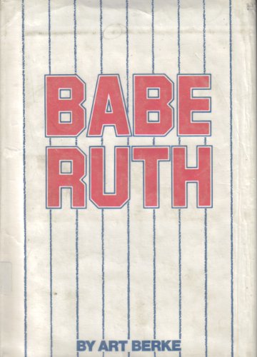 Beispielbild fr Babe Ruth : The Best There Ever Was zum Verkauf von Better World Books