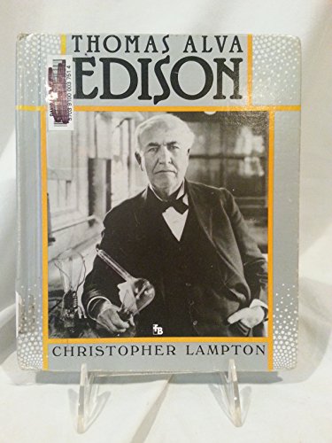 Thomas Alva Edison (First Book Series) (9780531104910) by Lampton, Christopher