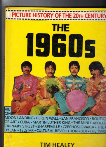 9780531105511: The 1960's (Picture History of the 20th Century)