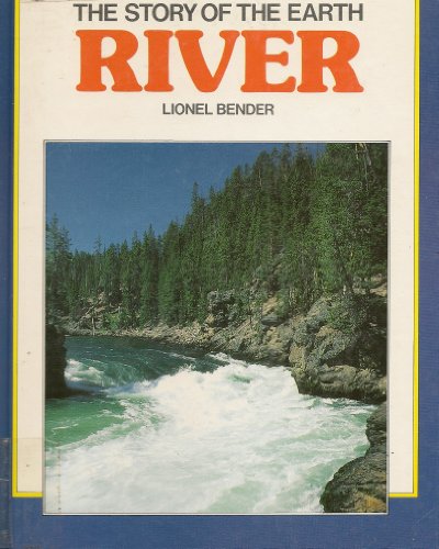 9780531105542: River (Story of Earth New Series)
