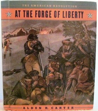 Stock image for At the Forge of Liberty (American Revolution) for sale by Irish Booksellers