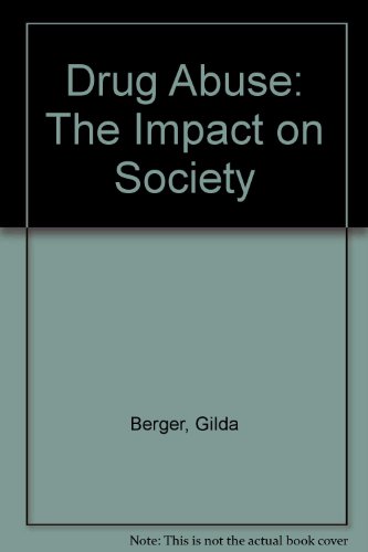 Drug Abuse: The Impact on Society (9780531105795) by Berger, Gilda