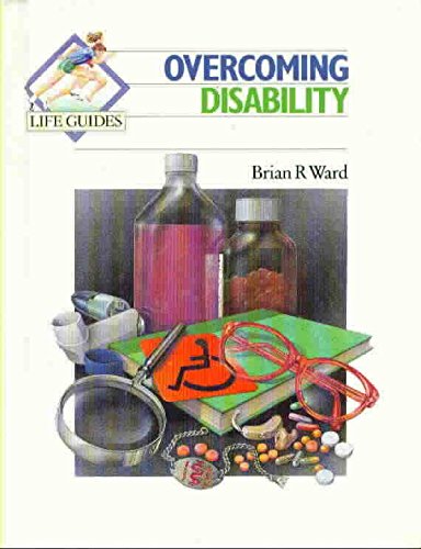 Overcoming Disability (Life Guides) (9780531106457) by Ward, Brian R.