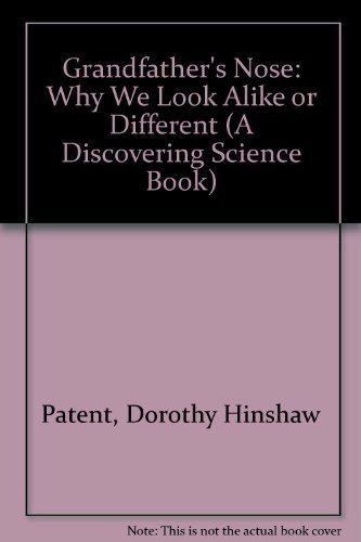9780531107164: Grandfather's Nose: Why We Look Alike or Different (Discovering Science Series)