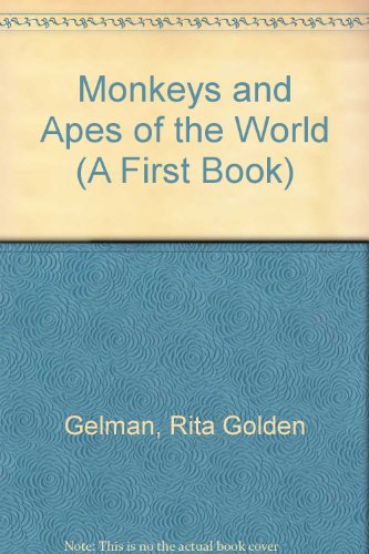 Imagen de archivo de Monkeys and Apes of the World (First Book) a la venta por Wonder Book