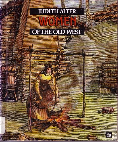 Stock image for Women of the Old West (First Book) for sale by Top Notch Books