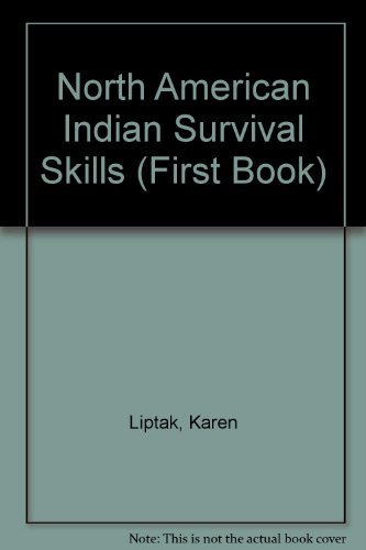 Beispielbild fr North American Indian Survival Skills (First Book) zum Verkauf von HPB-Emerald