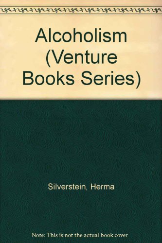 Stock image for Alcoholism (Venture Books Series) for sale by JR Books