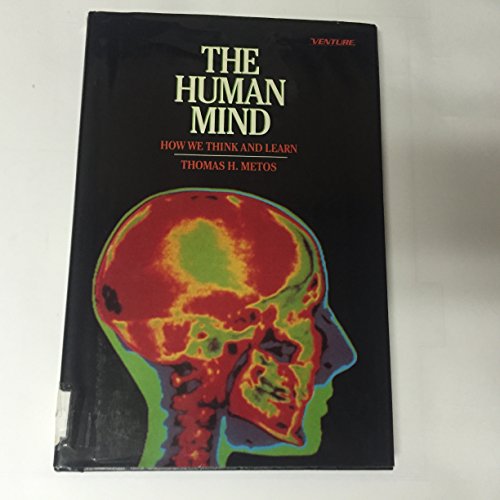 Beispielbild fr The Human Mind : How We Think and Learn (Venture Bks.) zum Verkauf von Yesterday's Books