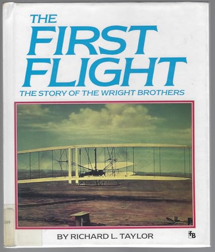 Beispielbild fr The First Flight : The Story of the Wright Brothers zum Verkauf von Better World Books